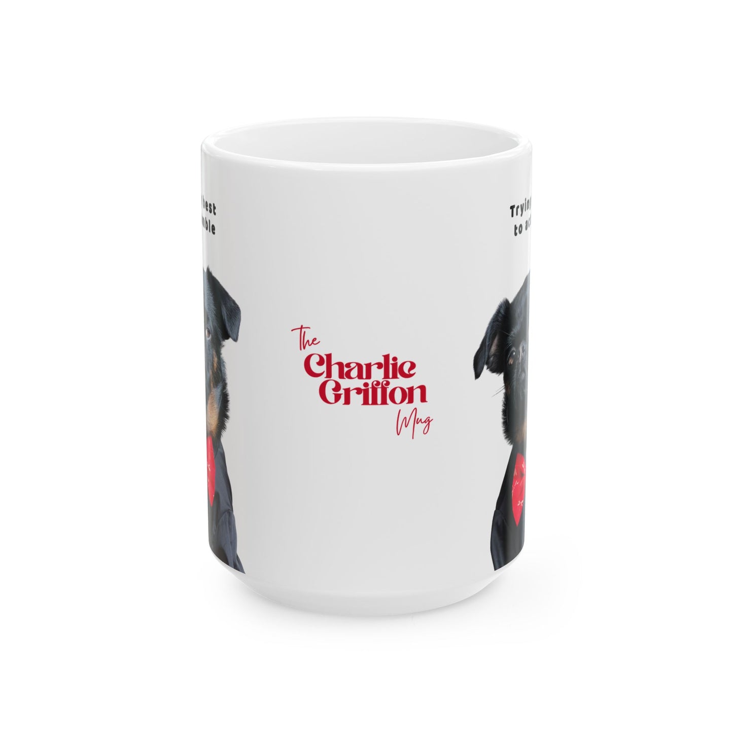 Charlie Grillon Mug — "Trying My Best To Act Humble" Grumpy Pet Portrait Ceramic Coffee Cup (11oz, 15oz)