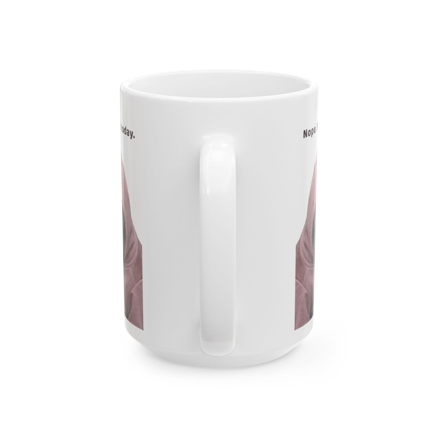 Charlie Grillon Mug - 'Nope. Not today.'  Grumpy Dog Photo Coffee Cup