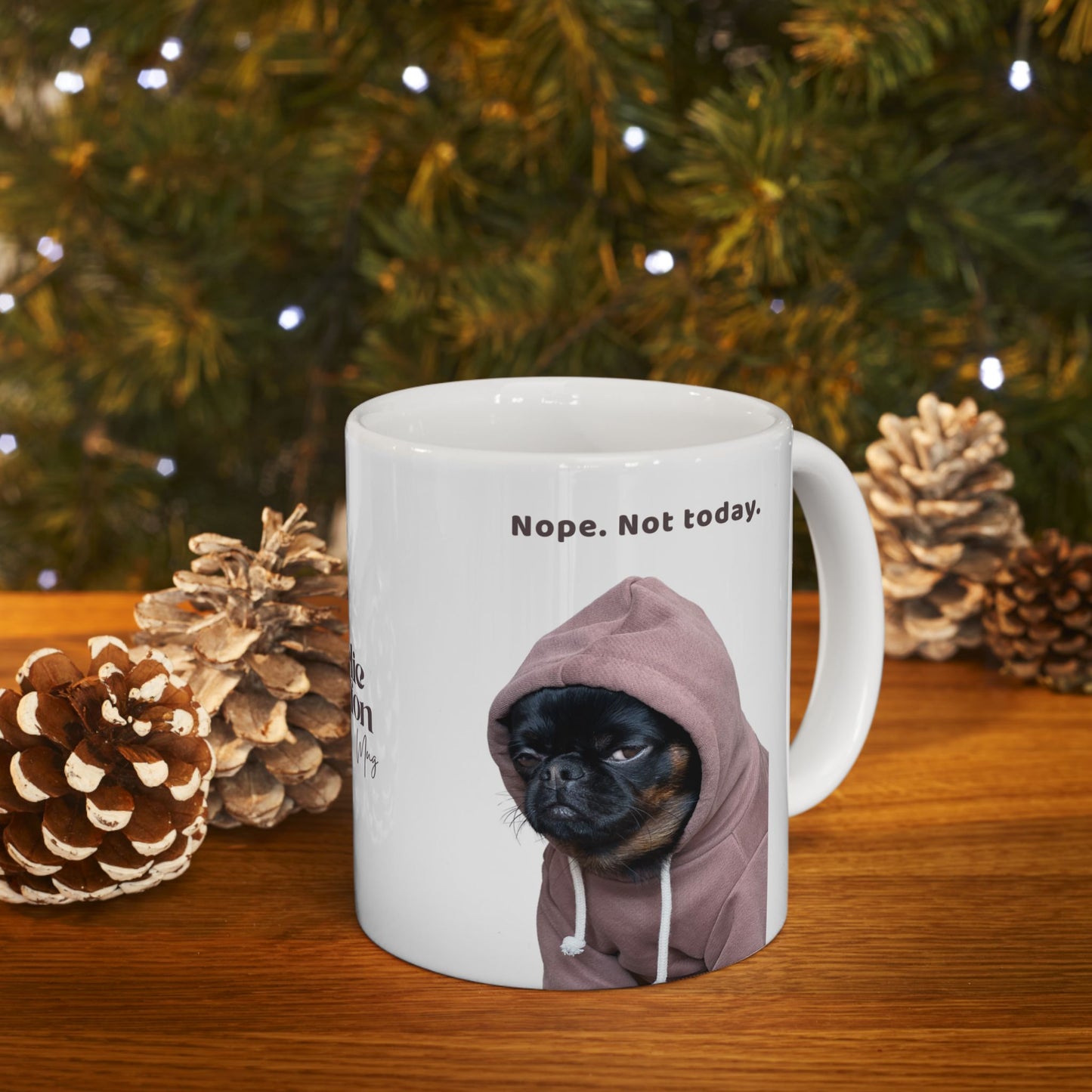 Charlie Grillon Mug - 'Nope. Not today.'  Grumpy Dog Photo Coffee Cup