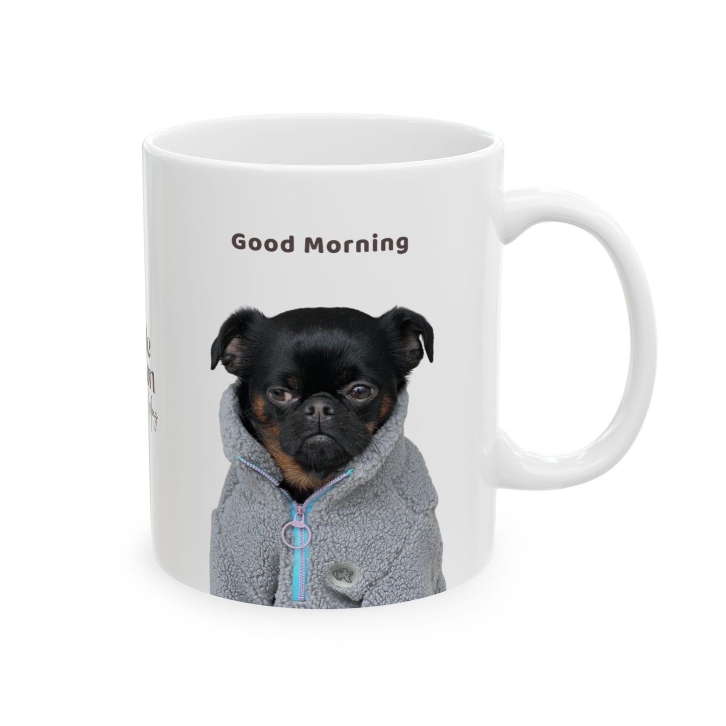 Charlie Grillon Ceramic Mug — "Good Morning" Funny Dog Portrait Coffee Cup (11oz & 15oz)