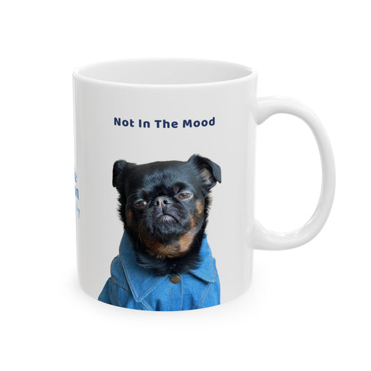 Charlie Grillon Mug - Not In The Mood. Portrait Ceramic Coffee Cup (11oz/15oz)