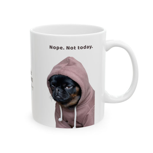 Charlie Grillon Mug - 'Nope. Not today.'  Grumpy Dog Photo Coffee Cup