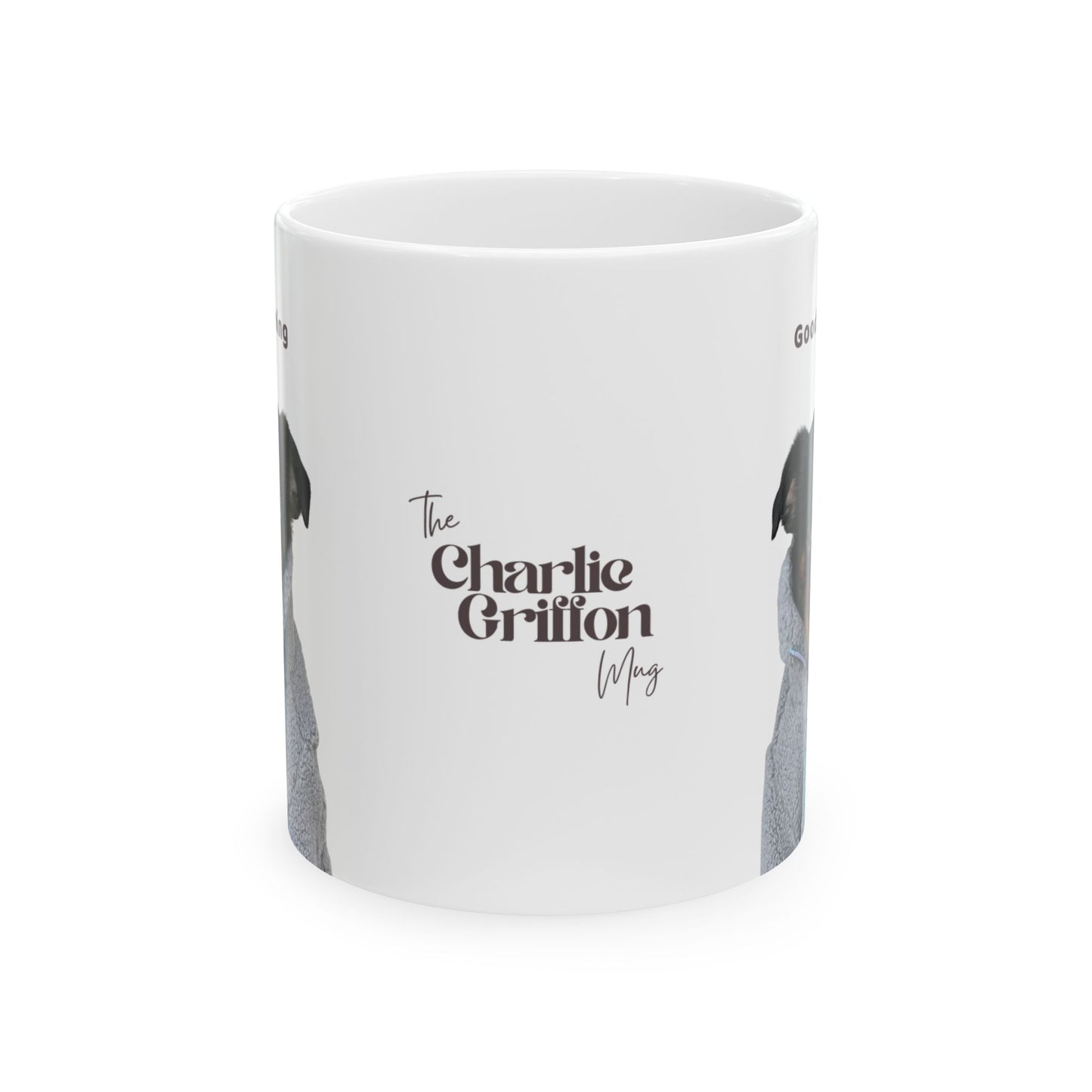 Charlie Grillon Ceramic Mug — "Good Morning" Funny Dog Portrait Coffee Cup (11oz & 15oz)
