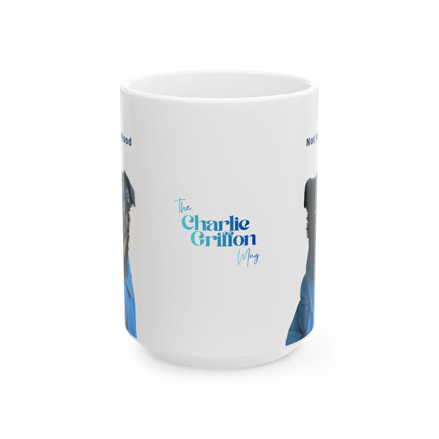 Charlie Grillon Mug - Not In The Mood. Portrait Ceramic Coffee Cup (11oz/15oz)