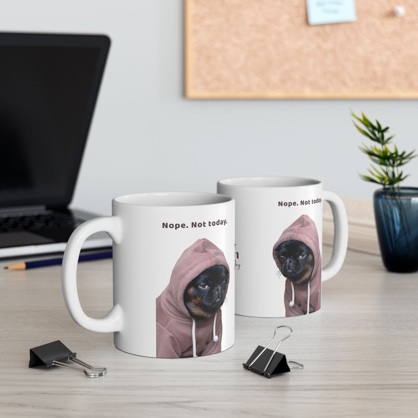 Charlie Grillon Mug - 'Nope. Not today.'  Grumpy Dog Photo Coffee Cup